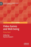 Video Games and Well-being: Press Start